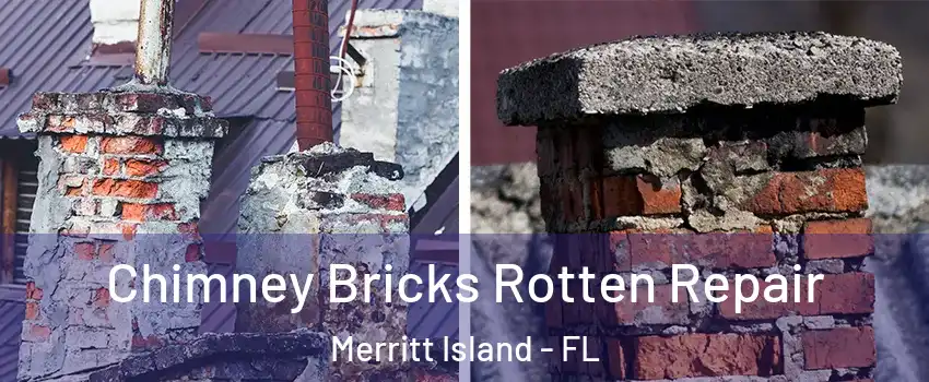  Chimney Bricks Rotten Repair Merritt Island - FL