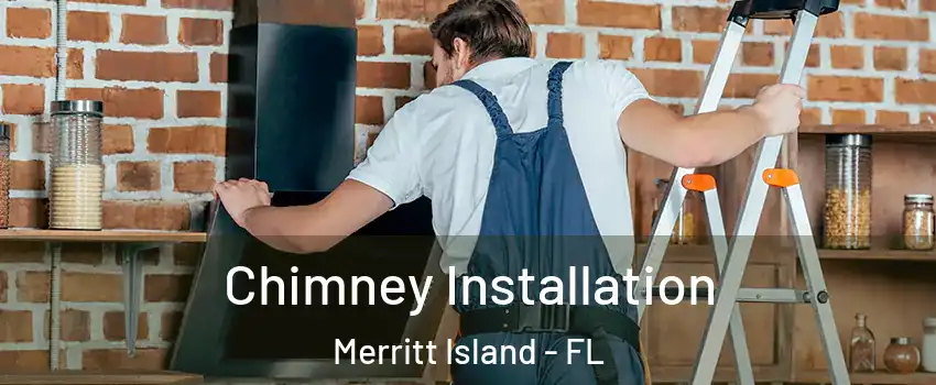  Chimney Installation Merritt Island - FL