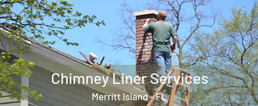  Chimney Liner Services Merritt Island - FL