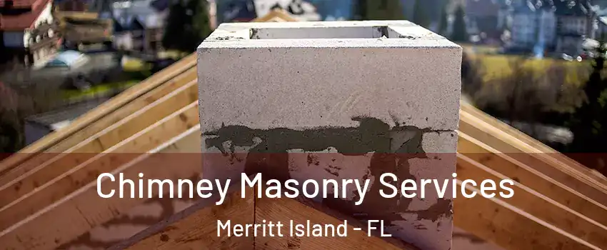  Chimney Masonry Services Merritt Island - FL