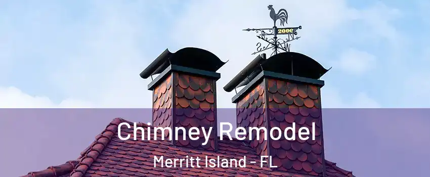  Chimney Remodel Merritt Island - FL
