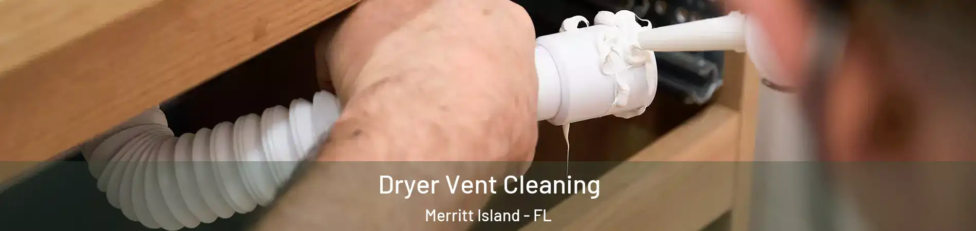  Dryer Vent Cleaning Merritt Island - FL