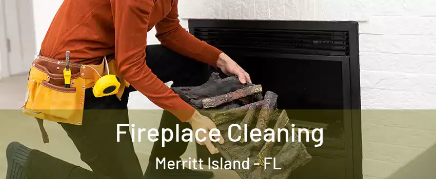  Fireplace Cleaning Merritt Island - FL