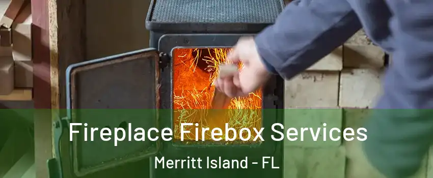  Fireplace Firebox Services Merritt Island - FL