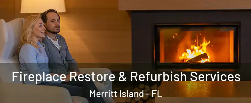  Fireplace Restore & Refurbish Services Merritt Island - FL