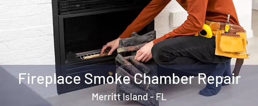  Fireplace Smoke Chamber Repair Merritt Island - FL
