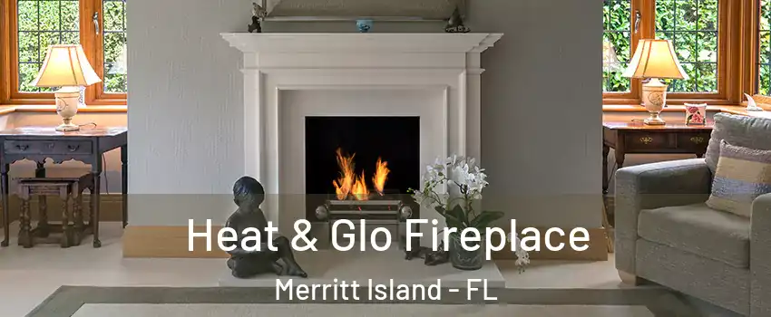  Heat & Glo Fireplace Merritt Island - FL