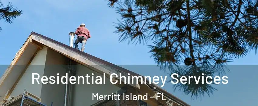  Residential Chimney Services Merritt Island - FL