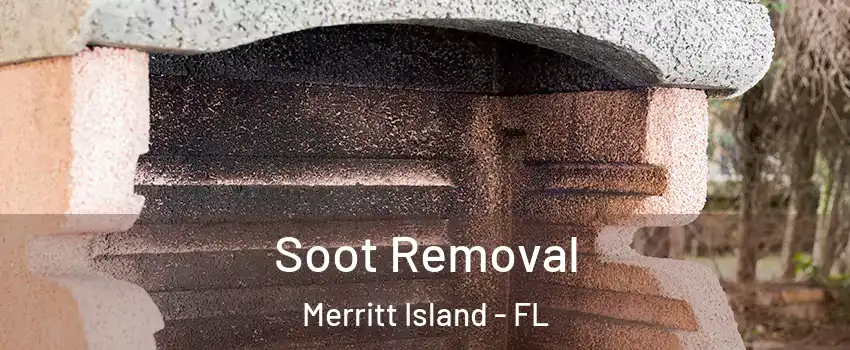  Soot Removal Merritt Island - FL