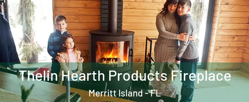  Thelin Hearth Products Fireplace Merritt Island - FL