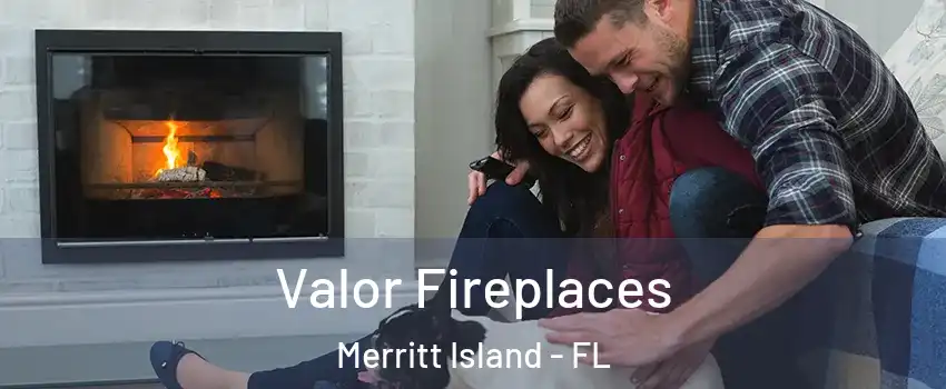  Valor Fireplaces Merritt Island - FL